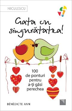 Gata cu singuratatea - Benedicte Ann 1 Gata cu singuratatea - Benedicte Ann