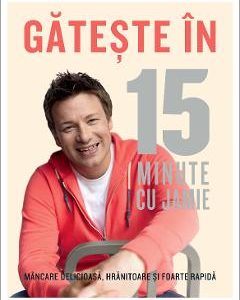 Gateste in 15 minute cu Jamie - Jamie Oliver