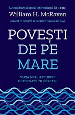 Povesti de pe mare - William H. McRaven 1 Povesti de pe mare - William H. McRaven