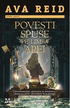 Povesti spuse pe limba apei - Ava Reid 1 Povesti spuse pe limba apei - Ava Reid
